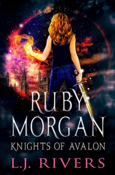 Knights of Avalon (Ruby Morgan) - Book #5 of the Ruby Morgan
