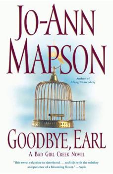 Goodbye, Earl: A Bad Girl Creek Novel (Bad Girl Creek Novels) - Book #3 of the Bad Girl Creek