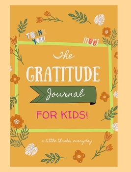 Hardcover The Gratitude Notebook: Journal for Kids Book