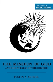 The Mission of God and the Witness of the Church - Book  of the Short Studies in Biblical Theology