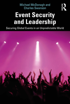 Paperback Event Security and Leadership: Securing Global Events in an Unpredictable World Book