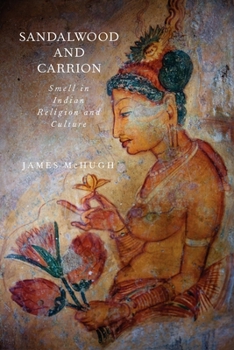 Paperback Sandalwood and Carrion: Smell in Indian Religion and Culture Book