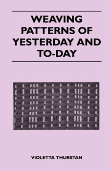 Paperback Weaving Patterns of Yesterday and Today Book