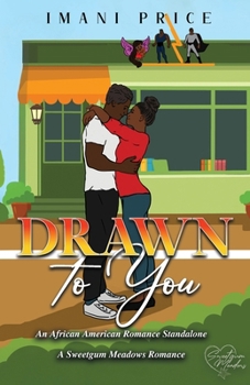 Drawn to You: An African-American Sweet Romance Standalone (A Sweetgum Meadows Romance)