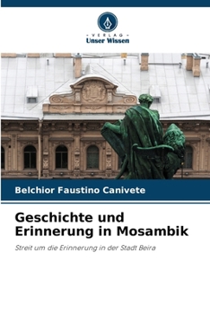 Paperback Geschichte und Erinnerung in Mosambik [German] Book