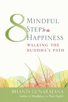 Paperback Eight Mindful Steps to Happiness: Walking the Path of the Buddha Book