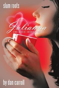 Paperback Slum Roots: Julianna and Other Short Stories Book