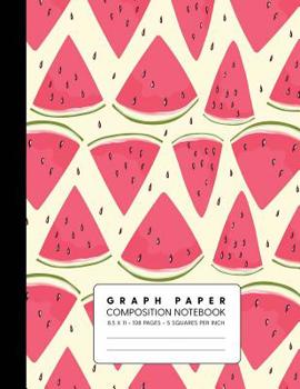 Paperback Graph Paper Composition Notebook: Quad Ruled 5 Squares Per Inch for Math & Science - Watermelon Slices Book