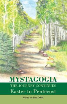 Paperback Mystagogia, the Journey Continues : Easter to Pentecost Book