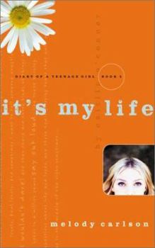 It's My Life (Diary of a Teenage Girl: Caitlin, #2)