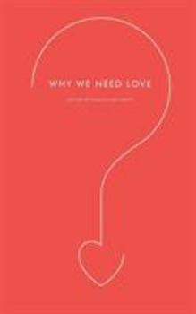 Paperback Why We Need Love Book