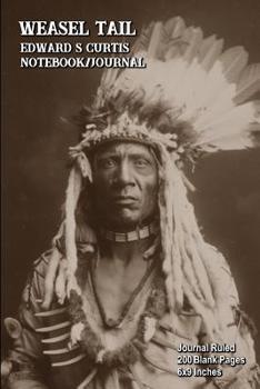 Weasel Tail - Edward S Curtis - Notebook-Journal: Journal Ruled - 200 Blank Pages - 6x9 Inches