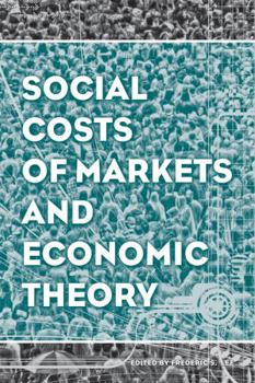 Paperback Studies in Economic Reform and Social Justice: Social Costs of Markets and Economic Theory Book