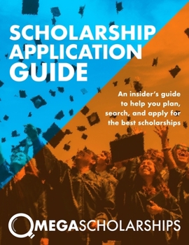 Paperback Scholarship Application Guide: Mega Scholarships Book