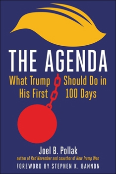 Hardcover The Agenda: What Trump Should Do in His First 100 Days Book