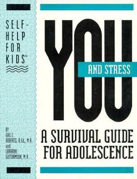 Paperback You and Stress: A Survival Guide for Adolescence Book