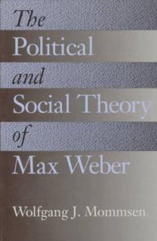 Paperback The Political and Social Theory of Max Weber: Collected Essays Book