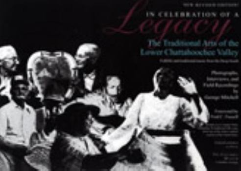 Paperback In Celebration of a Legacy: The Traditional Arts of the Lower Chattahoochee Valley [With Two CD's] Book