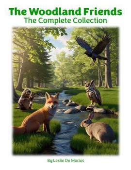 The Woodland Friends: The Complete Collection