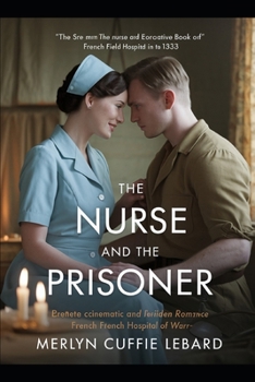 Paperback The Nurse and the Prisoner: Forbidden Love Book