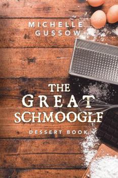 Paperback The Great Schmoogle Dessert Book