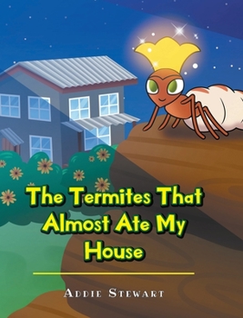 Hardcover The Termites That Almost Ate My House Book
