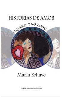 Paperback Historias de amor: Pequeñas y no tanto... [Spanish] Book