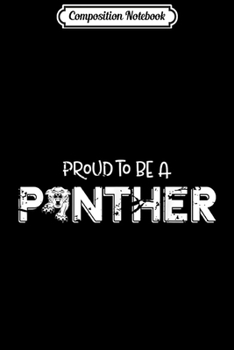 Composition Notebook: Proud To Be A Panther Journal/Notebook Blank Lined Ruled 6x9 100 Pages