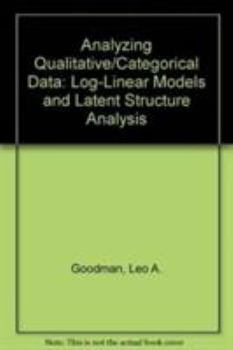 Hardcover Analyzing Qualitative/Categorical Data: Log-Linear Models and Latent Structure Analysis Book