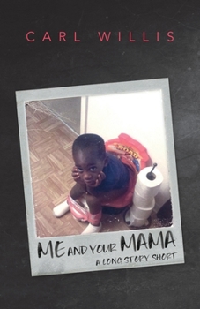 Paperback Me and Your Mama: A Long Story Short Book