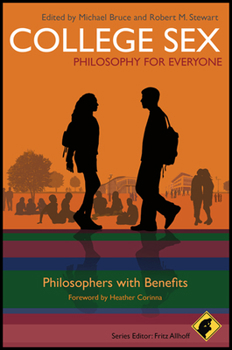 Paperback College Sex: Philosophy for Everyone: Philosophers with Benefits Book