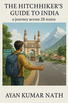 Paperback The Hitchhiker's Guide To India - a journey across 28 states Book