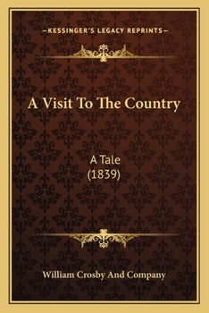 Paperback A Visit To The Country: A Tale (1839) Book