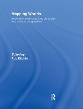 Hardcover Mapping Worlds: International Perspectives on Social and Cultural Geographies Book