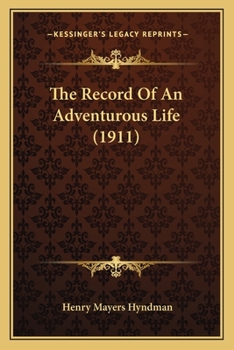 Paperback The Record Of An Adventurous Life (1911) Book