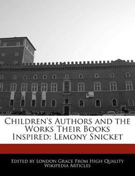 Paperback Children's Authors and the Works Their Books Inspired: Lemony Snicket Book