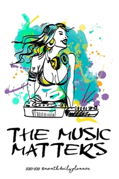 Paperback The Music Matters - 2020 - 2021 18 Month Daily Planner: DJ Techno Girl - Music is Life - January - June - Daily Organizer Calendar Agenda - 6x9 - Work Book