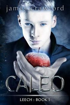 Caleo - Book #1 of the Leech