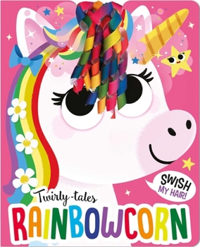 Board book Twirly Tales: Rainbowcorn Book