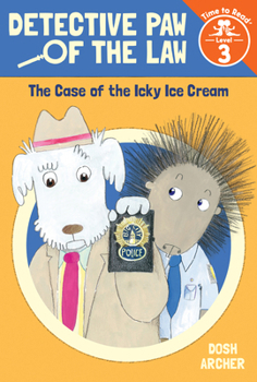 Hardcover The Case of the Icky Ice Cream (Detective Paw of the Law: Time to Read, Level 3) Book