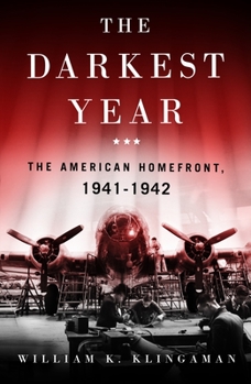 Paperback The Darkest Year: The American Home Front 1941-1942 Book