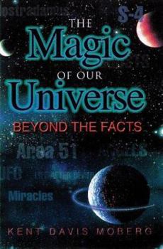 Paperback The Magic of Our Universe: Beyond the Facts Book