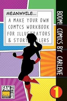 Paperback Boom! Comics by Carlene: A What Happens Next Comic Book for Budding Illustrators and Story Tellers Book