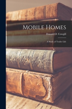 Paperback Mobile Homes; a Study of Trailer Life Book