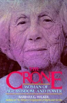 Paperback The Crone: Woman of Age, Wisdom, and Power Book