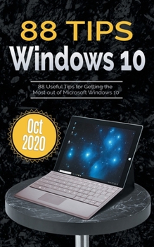Paperback 88 Tips for Windows 10: Oct 2020 Edition Book