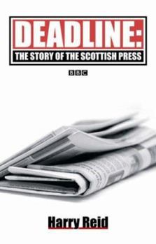 Paperback Deadline: The Story of the Scottish Press Book