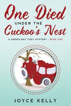 Paperback One Died Under the Cuckoo's Nest: A Hidden Bay Cozy Mystery Book One Book