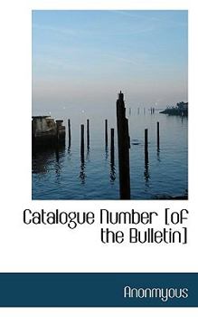 Paperback Catalogue Number [Of the Bulletin] Book