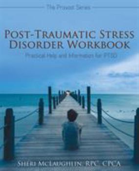 Paperback Post-Traumatic Stress Disorder Workbook: Practical Help and Information for PTSD Book